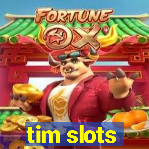 tim slots